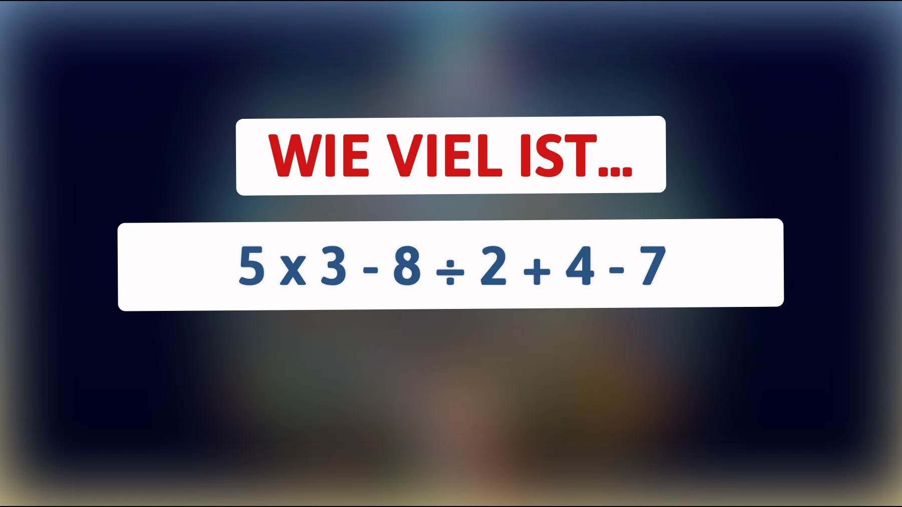Nur 1% der Menschen können dieses einfache Rechenrätsel lösen – gehören Sie dazu?"